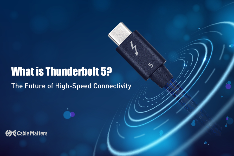 What is Thunderbolt 5? The Future of High-Speed Connectivity
